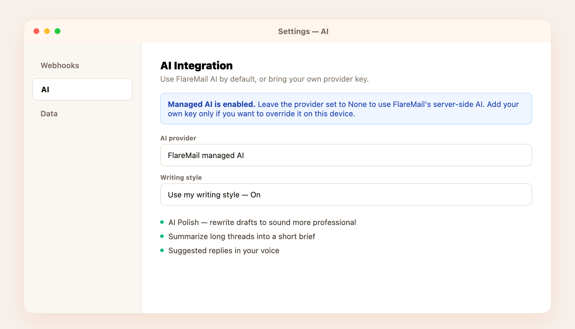 Settings → AI. Managed AI is on by default; optionally add your own provider key.